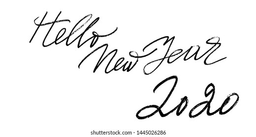 Hello New Year 2020. Isolated black text on white background. Positive inspirational phrase handwritten text vector script. Wall decoration. Each word is on the separate layer.