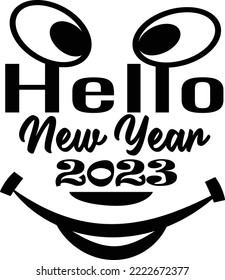 Hello new year 2023 easily print this design on anything like T-Shirts, Onesie, Hoodies, Sweatshirts, Tank Tops, Mugs, Wall Art, Drinkware, Pillows, Blankets, Stickers, Bags and others.