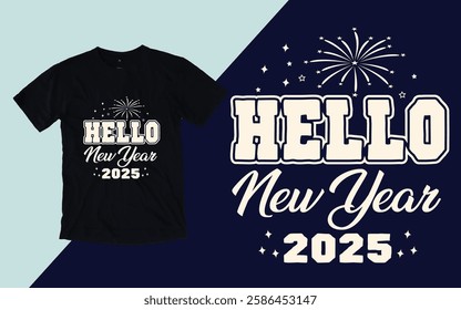 Hello new year 2025, New year t shirt 