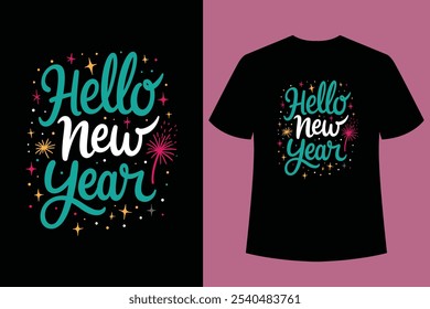 HOLA AÑO NUEVO - Feliz año nuevo diseño de la camiseta y cortar archivos, año Nuevo pegatinas citas diseños de camisetas, año nuevo letras de mano tipografía Ilustración vectorial con fuegos artificiales