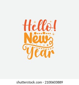 Hello new year typography lettering for t shirt