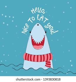 Hello, nice to (M)eat you!' funny vector text quotes and shark drawing. Lettering poster or t-shirt textile graphic design. / Cute shark character illustration in scarf.