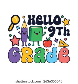 Hello nineth grade kindergarten school days