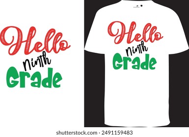 Hello Ninth Grade Design, Grade Design t shirt , Back to School Design, Kindergarten Design