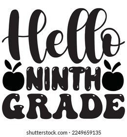 Hello Ninth Grade t-shirt design vector file