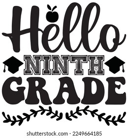 Hello Ninth Grade t-shirt design vector file