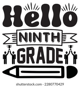 Hello Ninth Grade t-shirt design vector file