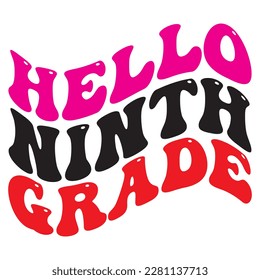 Hello Ninth Grade t-shirt design vector file