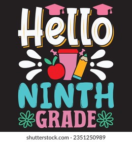 Hello Ninth Grade t-shirt design vector file