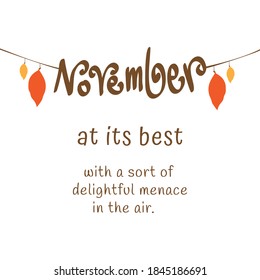 Hello November. Autumn season banner. Poster, card design with inscription, colorful imprints foliage, lettering phrase. Concept advertising.