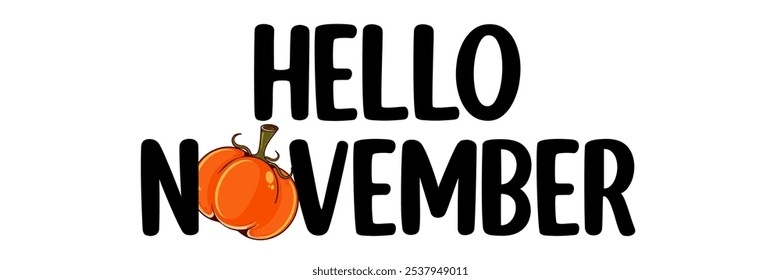 Hello November black text with pumpkin isolated on transparent background. Hello November text sticker png, label png, banner, poster design template