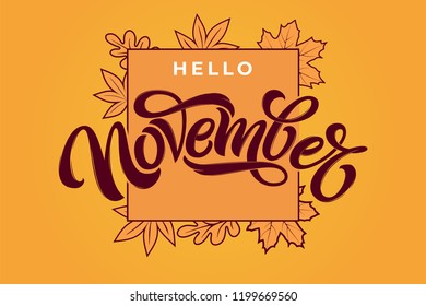 Hello November brush lettering in rectangle frame. Vector typography with autumn leaves. Brush lettering for banner, poster, greeting card. Vector handwritten lettering. Autumn banner. EPS10