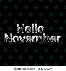 Adiós Noviembre pincel pintar con letras dibujadas a mano sobre fondo negro. Plantillas de diseño para tarjetas de felicitación, sobreimpresiones, carteles