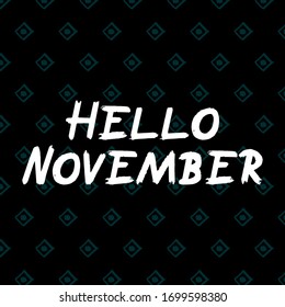 Hallo November Pinsel handgezeichnet Schrift auf schwarzem Hintergrund. Designvorlagen für Grußkarten, Overlays, Poster