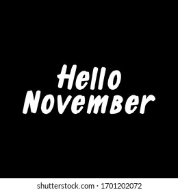 Hallo November Pinsel handgezeichnet Schrift auf schwarzem Hintergrund. Designvorlagen für Grußkarten, Overlays, Poster