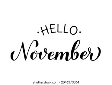 Hello November calligraphy hand lettering. Inspirational fall quote. Vector template for typography poster, banner, flyer, sticker, t-shirt, etc. 