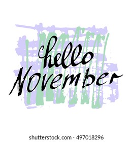 Hello November: Hand Drawn  Calligraphy Letters for T-Shirt Printing and Design. 