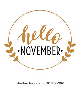 Hello November hand drawn lettering logo icon. Vector phrases elements for cards, banners, posters, mug, scrapbooking, pillow case, phone cases and clothes design. 