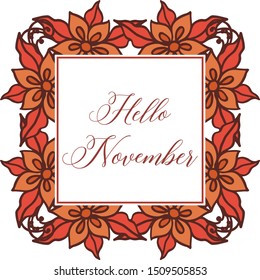 Hello november hand drawn, with texture of leaf flower frame. Vector