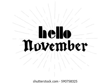 Hello November. Hand Lettered Greeting. Modern Calligraphy. Beautiful gift for Cards and Prints

