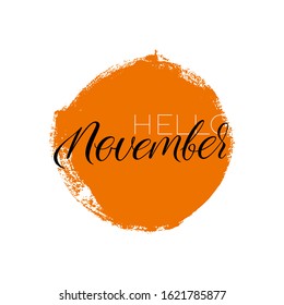 Hello November Lettering on a round brush stroke