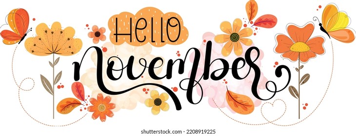 Hello November. NOVEMBER Month Vector With Flowers, Butterfly And Leaves. Text Calligraphy Decoration Letters Floral Background. Illustration November Calendar 