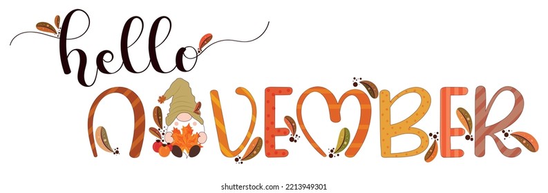 HELLO NOVEMBER. November month vector hand lettering with leaves. Floral decoration text. Decoration letters, Illustration November.