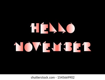 Hello November with origami paper on black background.
