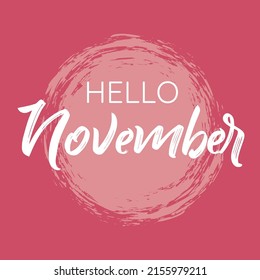 Hello November with round brush typo print design