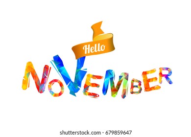 Hello november sign. Vector colorful geometric letters