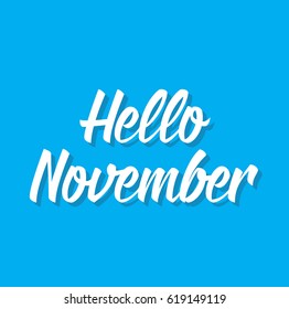 hello november, text design. Vector calligraphy. Typography poster. Usable as background.