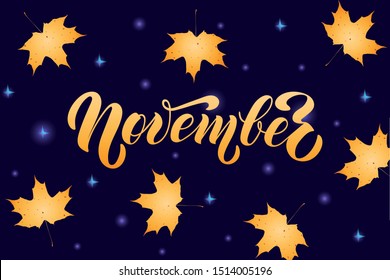 Hello November text. Hand lettering typography with maple leaves illustration. for poster, postcard, greeting card, invitation template.  Modern brush calligraphy. Vector EPS10