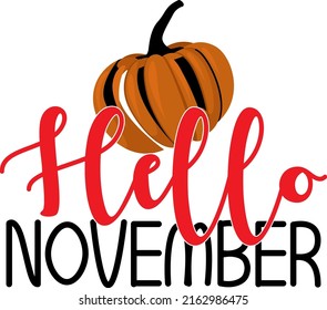 Hello November - thanksgiving SVG graphic design.