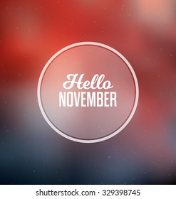 Hello November - Typographic Greeting Card Design Concept - Colorful Blurred Background with white text
