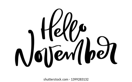 Hello November Vector ink lettering. Handwriting black on white word. Modern calligraphy style. Brush pen