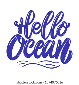 Hello ocean. Lettering phrase isolated on white background. Design element for poster, card, banner, flyer. Vector illustration
