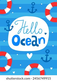 Hello ocean. Summer cute bright poster banner, postcard, flyer, invitation. Striped blue background, red and white lifebuoys, anchors. Vacation concept. Ocean, beach, relaxation on the beach. 