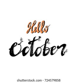 Hello October. Autumn Hand Drawn Lettering. Vector Illustration