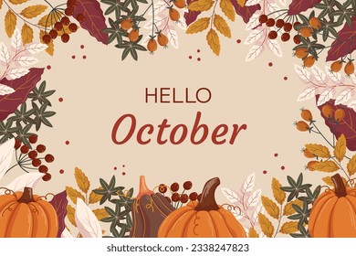 Hello October background design with different leaves branches, pumpkins, red berry on twig, copy space. Fall concept backdrop frame with autumn vegetable and foliage.
