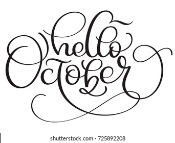 Hello October calligraphy text on white background. Hand drawn lettering Vector illustration EPS10
