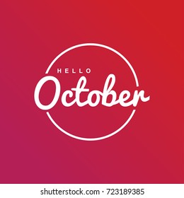 Hello October. Circle. Typography. Vector lettering.