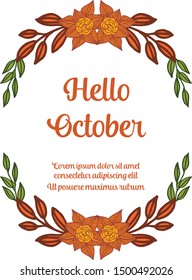 Hello october, with design leaf flower frame background. Vector