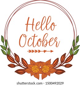Hello october, with design leaf flower frame background. Vector