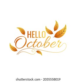 Hello October Element Template Vector Illustration for Banner, Poster, Flyer, Card, Print. Lettering October Typography with Foliage Isolated on White Background.