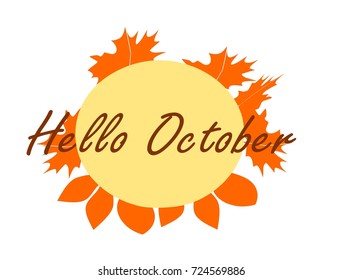 Hello October greeting card. Vector. Fall leaves. Rustic colors