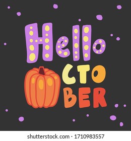 Hello October Halloween Sticker for social media content. Vector hand drawn illustration with cartoon lettering. Bubble pop art comic style poster, t shirt print, post card, video blog cover