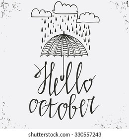 Hello October- hand drawn poster. Stylish typographic poster design. Used for greeting cards, posters and print invitations. Hello October typographic design. Vector illustration.