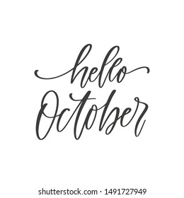Hello October hand drawn quote, isolated on white background. Handwritten greeting  phrase, vector banner, card design template