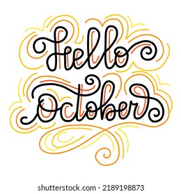 Hello october hand lettering phrase with doodle graphic. Vector illustration isolated on white background. Autumn concept. For print, design, textile, scrapbooking, T-shirt , stickers, postcard