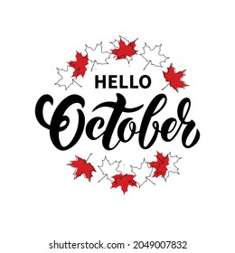 Hello October handwritten text isolated on white background. Vector illustration for banner, card, calendar, poster, postcard, advertising. Modern brush calligraphy, hand lettering typography